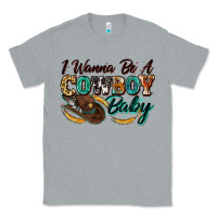 Heather Grey i wanna be a cowboy baby Classic Tee - Zillion Design Studio