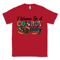 Red i wanna be a cowboy baby Classic Tee - Zillion Design Studio