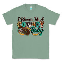 Sage i wanna be a cowboy baby Classic Tee - Zillion Design Studio