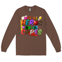 Chestnut not all heros wear capes Long Sleeve Tee - Zillion Design Studio