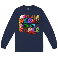 Navy not all heros wear capes Long Sleeve Tee - Zillion Design Studio