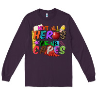 Plum not all heros wear capes Long Sleeve Tee - Zillion Design Studio