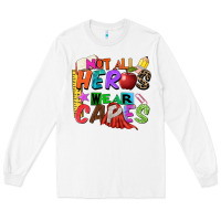 White not all heros wear capes Long Sleeve Tee - Zillion Design Studio