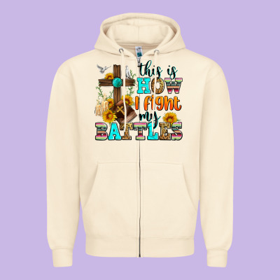 This Is How I Fight My Battles Zipper Hoodie Designed By Zillion Design Studio