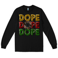 Black dope dope dope Long Sleeve Tee - texasbilliewilder