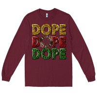 Burgundy dope dope dope Long Sleeve Tee - texasbilliewilder
