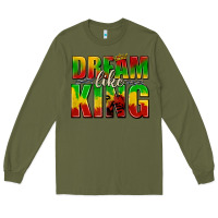 Army Green dream like king with crown Long Sleeve Tee - texasbilliewilder