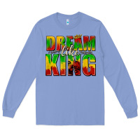 Colony Blue dream like king with crown Long Sleeve Tee - texasbilliewilder