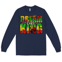 Navy dream like king with crown Long Sleeve Tee - texasbilliewilder