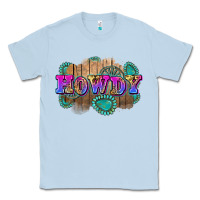 Dusty Blue howdy Classic Tee - Zillion Design Studio