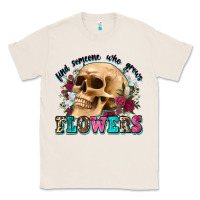 Natural find someone who grows flowers Classic Tee - Zillion Design Studio