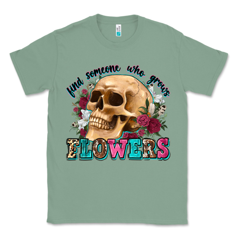Find Someone Who Grows Flowers Classic Tee by Zillion Design Studio | Teevron