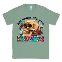 Sage find someone who grows flowers Classic Tee - Zillion Design Studio