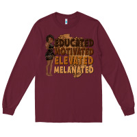 Burgundy educated motivated elevated melanated Long Sleeve Tee - texasbilliewilder