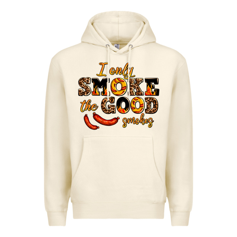 I Only Smoke The Good Smokes Premium Hoodie by AdoDesignShop | Teevron