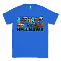 True Royal yeehaws and hellnaws Classic Tee - Zillion Design Studio