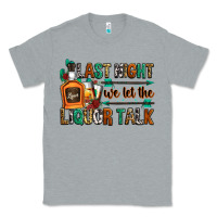 Heather Grey last night we let the liquor talk Classic Tee - Zillion Design Studio