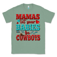 Mamas Let Your Babies Be Cowboys Classic Tee | Teevron