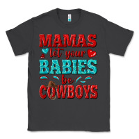 Smoke mamas let your babies be cowboys Classic Tee - texasbilliewilder