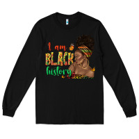 Black i am black history afro black woman juneteenth Long Sleeve Tee - texasbilliewilder