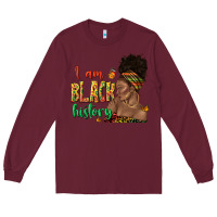 Burgundy i am black history afro black woman juneteenth Long Sleeve Tee - texasbilliewilder