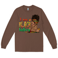 Chestnut i am black history afro black woman juneteenth Long Sleeve Tee - texasbilliewilder