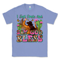 Colony Blue i just smile and say god bless Classic Tee - Zillion Design Studio