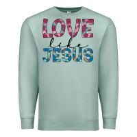 Seafoam love like jesus Premium Sweatshirt - JahusDesignShop