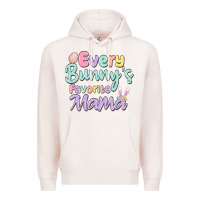 Pale Pink every bunny's favorite mama Premium Hoodie - MaliasSmallBusiness