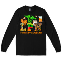 Black lpn juneteenth licensed practical nurse Long Sleeve Tee - AdoDesignShop