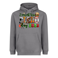 I Am Just Here For Field Day  2023 Heavyweight Hoodie | Teevron