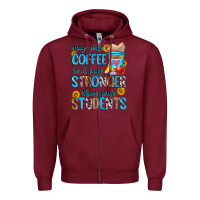 Burgundy may your coffee be always stronger than your stude Zipper Hoodie - Zillion Design Studio