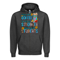 Charcoal Heather may your coffee be always stronger than your stude Zipper Hoodie - Zillion Design Studio