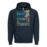 Navy may your coffee be always stronger than your stude Zipper Hoodie - Zillion Design Studio
