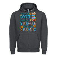 Smoke may your coffee be always stronger than your stude Zipper Hoodie - Zillion Design Studio