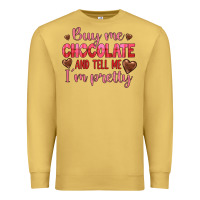 Antique Gold buy me chocolate and tell me i'm pretty Premium Sweatshirt - JahusDesignShop