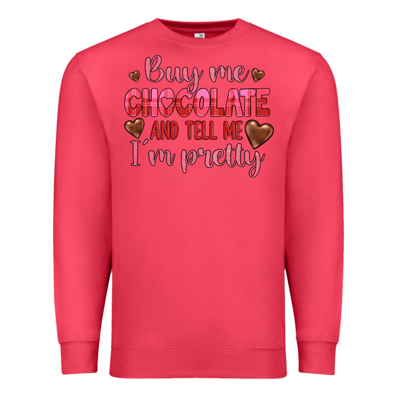 Buy Me Chocolate And Tell Me I'm Pretty Premium Sweatshirt by JahusDesignShop | Teevron