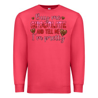 Cardinal buy me chocolate and tell me i'm pretty Premium Sweatshirt - JahusDesignShop