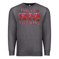 Charcoal Heather buy me chocolate and tell me i'm pretty Premium Sweatshirt - JahusDesignShop