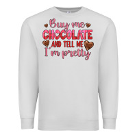Dove Grey buy me chocolate and tell me i'm pretty Premium Sweatshirt - JahusDesignShop