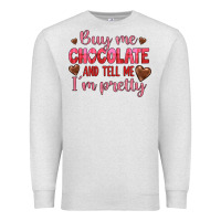 Oatmeal Heather buy me chocolate and tell me i'm pretty Premium Sweatshirt - JahusDesignShop