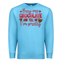 Ocean Blue buy me chocolate and tell me i'm pretty Premium Sweatshirt - JahusDesignShop