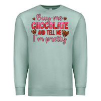 Seafoam buy me chocolate and tell me i'm pretty Premium Sweatshirt - JahusDesignShop