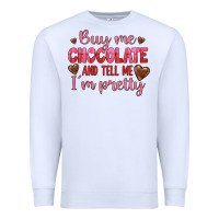 White buy me chocolate and tell me i'm pretty Premium Sweatshirt - JahusDesignShop