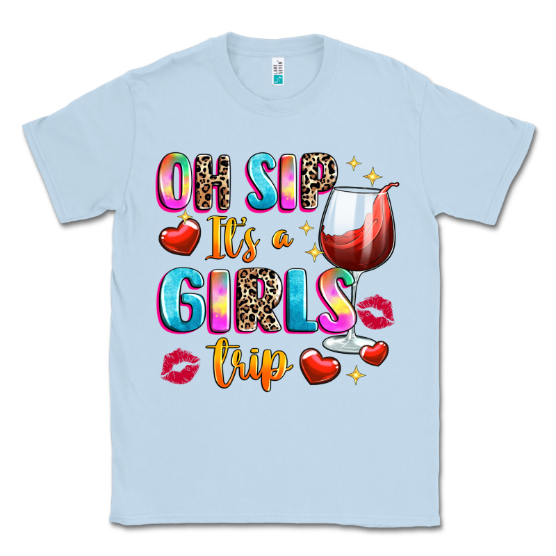 Oh Sip Its A Girls Classic Tee by texasbilliewilder | Teevron