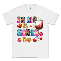 White oh sip its a girls Classic Tee - texasbilliewilder