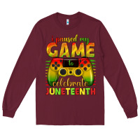 Burgundy i paused my game celebrate juneteenth Long Sleeve Tee - texasbilliewilder