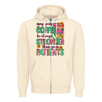 Sandshell may your coffee be always stronger than your patie Zipper Hoodie - Zillion Design Studio