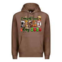 Chestnut I am just here for field day 2023 Premium Hoodie - AdoDesignShop