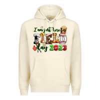 Sandshell I am just here for field day 2023 Premium Hoodie - AdoDesignShop